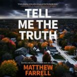 Tell Me the Truth, Matthew Farrell