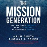 The Mission Generation, Arun Gupta