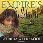 Empires Children, Patricia Weerakoon