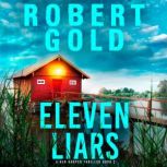 Eleven Liars, Robert Gold