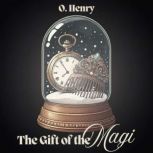 The Gift of the Magi, O. Henry