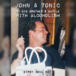 John and Tonic, Gypsy Soul Ray