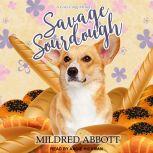 Savage Sourdough, Mildred Abbott