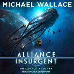 Alliance Insurgent, Michael Wallace