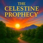 The Celestine Prophecy, James Redfield