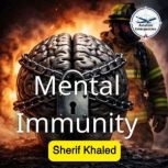 Mental Immunity, Sherif Khaled
