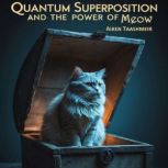Quantum Superposition The Power of Me..., Aiken Taashmeir