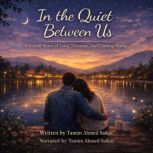 In the Quiet Between Us, Tamim Ahmed Saikat