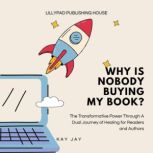 Why Is Nobody Buying My Book?, Kay Jay