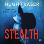 Stealth, Hugh Fraser