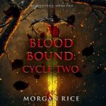 Bloodbound Cycle Two Book Two of th..., Morgan Rice