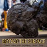 Beyond the surface, Davis Truman