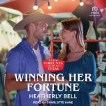 Winning Her Fortune, Heatherly Bell
