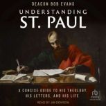 Understanding St. Paul, Deacon Bob Evans