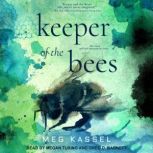 Keeper of the Bees, Meg Kassel