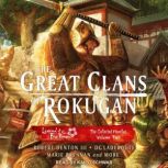 The Great Clans of Rokugan The Collected Novellas Volume Two, Marie Brennan
