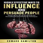 Highly Effective  Ways to Influence a..., Edward Hamilton