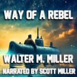 Way of a Rebel, Walter M. Miller Jr