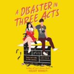 A Disaster in Three Acts, Kelsey Rodkey