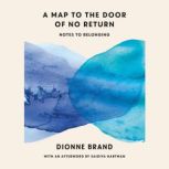 A Map to the Door of No Return, Dionne Brand