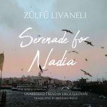 Serenade for Nadia, Zulfu Livaneli