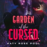 Garden of the Cursed, Katy Rose Pool