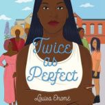 Twice as Perfect, Louisa Onome
