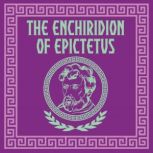 The Enchiridion of Epictetus, Epictetus