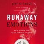 Runaway Emotions, Jeff Schreve