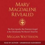 Mary Magdalene Revealed, Meggan Watterson