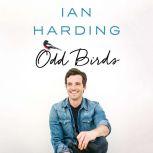 Odd Birds, Ian Harding