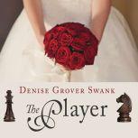 The Player, Denise Grover Swank