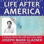 Life After America, Joseph Mark Glazner