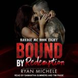 Bound by Redemption, Ryan Michele