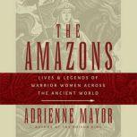 The Amazons, Adrienne Mayor
