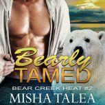 Bearly Tamed, Misha Talea
