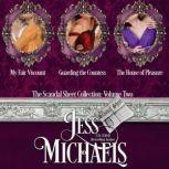 Scandal Sheet Collection, The: Volume 2, Jess Michaels