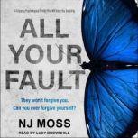 All Your Fault, NJ Moss