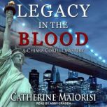 Legacy in the Blood, Catherine Maiorisi