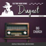 Dragnet: Big Church, Jack Webb