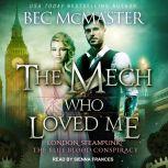 The Mech Who Loved Me, Bec McMaster