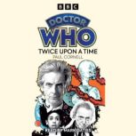 Doctor Who Twice Upon a Time, Paul Cornell