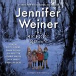 The Bigfoot Queen, Jennifer Weiner
