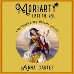 Moriarty Lifts the Veil, Anna Castle