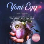 Yoni Egg How to Unlock the Primal Po..., Nina Grapengeter
