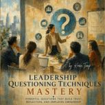 Leadership Questioning Techniques Mas..., Karen Tiong
