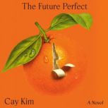 The Future Perfect, Cay Kim