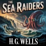 The Sea Raiders, H. G. Wells
