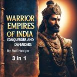 Warrior Empires of India, Rolf Hedger