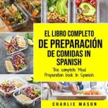 El Libro Completo De Preparacion De C..., Charlie Mason